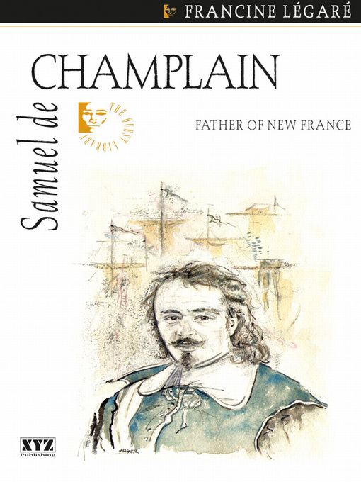 Title details for Samuel de Champlain by Francine Legaré - Wait list